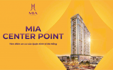 MIA CENTER POINT- CĂN HỘ TRUNG TÂM LIÊN CHIỂU- GIÁ GỐC CHỦ ĐẦU TƯ
